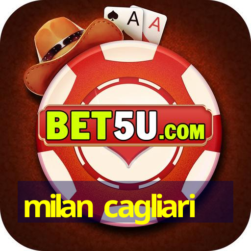 milan cagliari